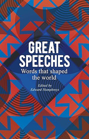 Great Speeches: Words that Shaped the World